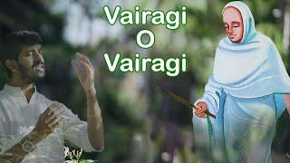 Vairagi O Vairagi