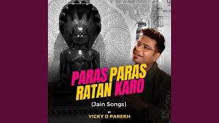 Paras Paras Ratan Karo (Vicky Parekh)