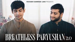 Breathless Paryushan 2