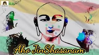 Aho Jinshasanam (Kesariyo Rang Jinshasan No Aapjo)