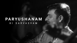 Paryushanam Hi Sarvasvam
