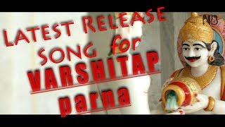 Varsitap Parna Song (Varsitap Ro Parno Aayo)